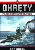 Okręty Polskiej Marynarki Wojennej Tom 2 ORP Orzeł