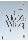 Może morze wróci
