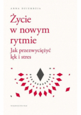 Życie w nowym rytmie