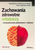 Zachowania zdrowotne młodzieży - uwarunkowania podmiotowe i rodzinne
