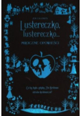 Lustereczko, lustereczko Mroczne opowieści