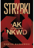Strybki. Z AK pod skrzydła NKWD