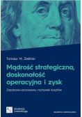 Mądrość strategiczna doskonałość operacyjna i zysk