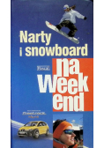 Narty i snowboard na weekend