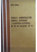 Podziały Administracyjne Pomorza Gdańskiego i Sławieńsko - Słupskiego od XII do początku XIV w