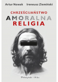 Chrześcijaństwo Amoralna religia