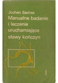 Manualne badanie i leczenie uruchamiające stawy kończyn