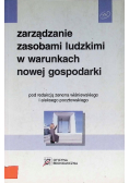 Zarządzanie zasobami ludzkimi w warunkach nowej gospodarki