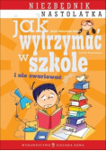 Jak wytrzymać w szkole i nie zwariować