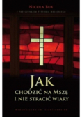 Jak chodzić na mszę i nie stracić wiary