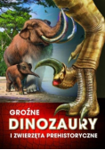 Groźne dinozaury i zwierzęta prehistoryczne