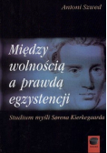 Między wolnością a prawdą egzystencji