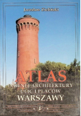 Atlas dawnej architektury ulic i placów Warszawy