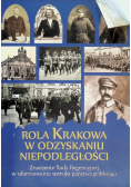 Rola Krakowa W Odzyskaniu  NIepodległośći