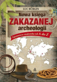 Nowa księga zakazanej archeologii Tajemnicze znaleziska od A do Z