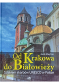 Od Krakowa do Białowieży szlakiem skarbów UNESCO w Polsce