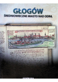 Głogów Średniowieczne miasto nad Odrą
