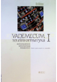 Vademecum Teleinformatyka. Sieci komputerowe, telekomunikacja, instalatorstwo. Tom 1