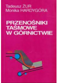 Przenośniki taśmowe w górnictwie