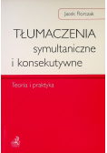 Tłumaczenia symultaniczne i konsekutywne. Teoria i praktyka