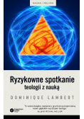 Ryzykowne spotkanie teologii z nauką