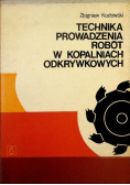 Technika prowadzenia robót w kopalniach odkrywkowych