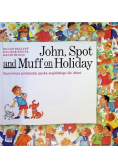 John Spot and Muff on Holiday Ilustrowany podręcznik języka angielskiego dla dzieci