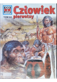 Co i jak Tom 64 Człowiek pierwotny