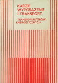 Kadzie wyposażenie i transport