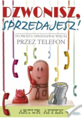 Dzwonisz, sprzedajesz!
