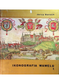 Ikonografia Wawelu Tom 1