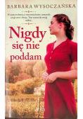 Nigdy się nie poddam Tom I Udomowiona