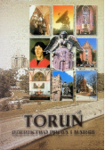 Toruń Dziedzictwo ducha i materii