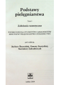 Podstawy pielęgniarstwa Tom 1 Założenia teoretyczne