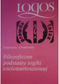 Filozoficzne podstawy logiki wielowartościowej