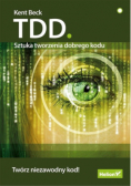 TDD. Sztuka tworzenia dobrego kodu