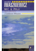 Noc w polu Lekcja literatury z Czesławem Miłoszem