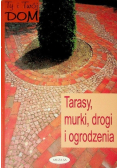 Tarasy murki drogi i ogrodzenia