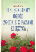 Pielęgnujemy ogród zgodnie z fazami księżyca