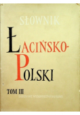 Słownik Łacińsko - Polski Tom III