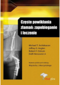 Częste powikłania złamań zapobieganie i leczenie