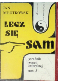 Lecz się sam poradnik terapii naturalnej Tom 3