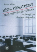 Szpital psychiatryczny jako instytucja totalna