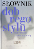Słownik dobrego stylu czyli wyrazy które się lubią