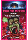 Szkoła przy cmentarzu Wampir z Tunelu Krwi