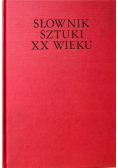 Słownik sztuki XX wieku