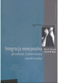 Integracja emocjonalna jak uwierzyć że jesteś kochany i potrafisz kochać