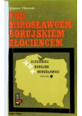 Pod Mirosławcem Borujskiem Złocieńcem