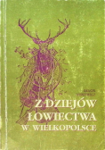 Z dziejów łowiectwa w Wielkopolsce