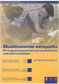 Budowanie zespołu. Przygotowywanie i prowadzenie szkoleń outdoor